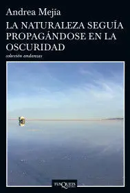 La Naturaleza Seguía Propagándose en la Oscuridad