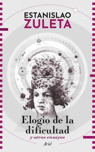 Elogio de la Dificultad y Otros Ensayos