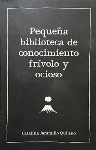 Pequeña Biblioteca de Conocimiento Frívolo y Ocioso
