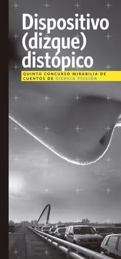 Dispositivo (Dizque) Distópico