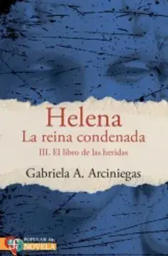 Helena, la Reina Condenada; Iii el Libro de las Heridas