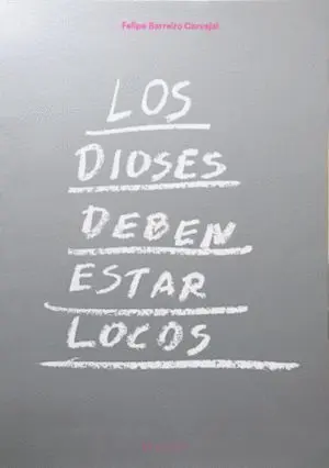 Los Dioses Deben Estar Locos