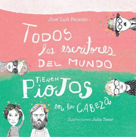 Todos los Escritores del Mundo Tienen Piojos en la Cabeza