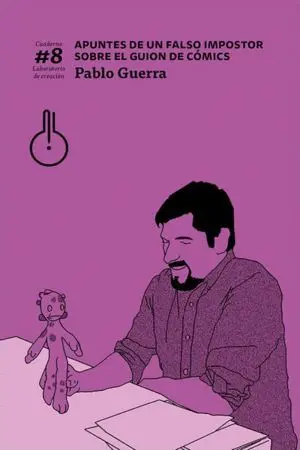 Apuntes de un Falso Impostor Sobre el Guion de Comics