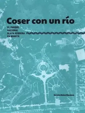 Coser con un Rio el Parque Nacional Olaya Herrera en Bogota