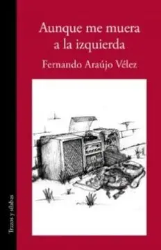 Aunque me Muera a la Izquierda