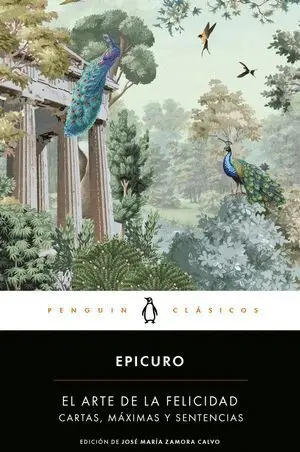 El Arte de la Felicidad Cartas Maximas y Sentencias