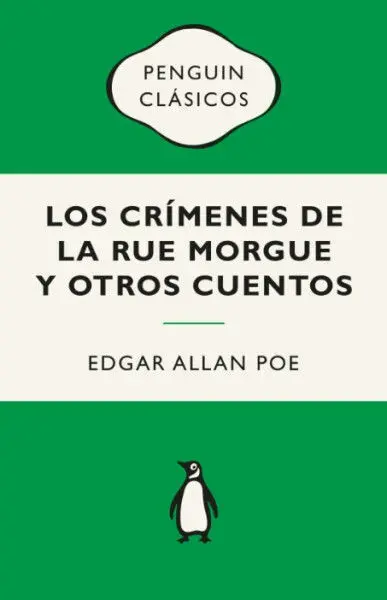 Los Crímenes de la Rue Morgue y Otros Cuentos