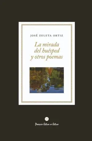 La Mirada del Huesped y Otros Poemas