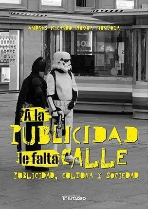 A la Publicidad le Falta Calle Publicidad Cultura y Sociedad