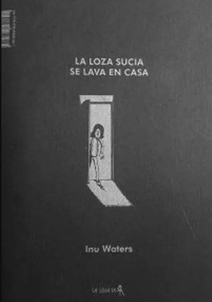 La Loza Sucia se Lava en Casa