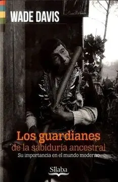Los Guardianes de la Sabiduria Ancestral