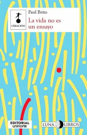 La Vida no Es un Ensayo