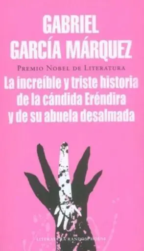 La Increíble y Triste Historia de la Cándida Eréndira y de Su Abuela Desalmada