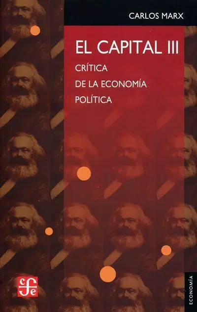 Capital Iii, el. Crítica de la Economía Política