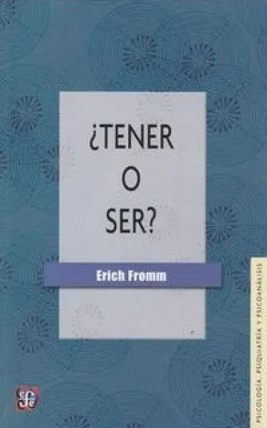 ¿Tener o Ser?
