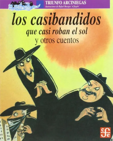 Casibandidos que Casi Roban el Sol y Otros Cuentos, los