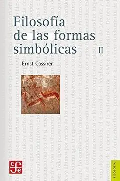 Filosofía de las Formas Simbólicas, Ii. El Pensamiento Mítico