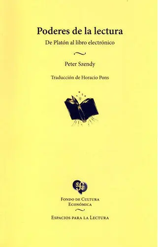 Poderes de la Lectura. De Platón Al Libro Eléctrónico